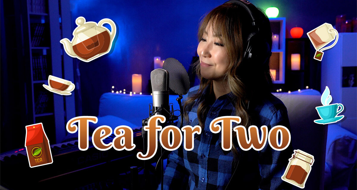 Tea for Twoの動画配信(Verse付き)和訳は日本語字幕に付けました。